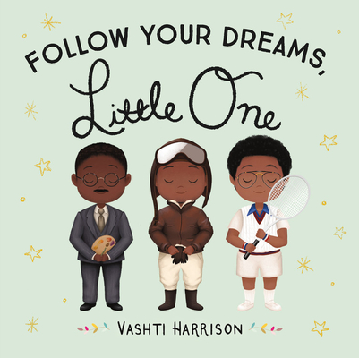 Follow Your Dreams, Little One book cover